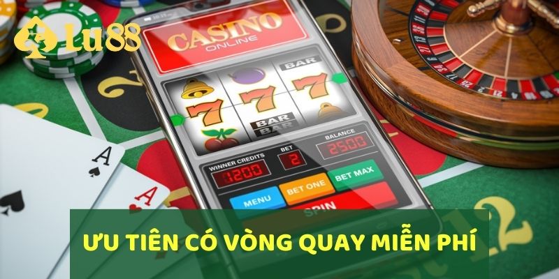 Ưu tiên có vòng quay miễn phí
